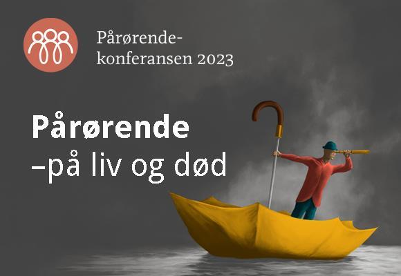 Bilde viser en illustrasjon av en mann som ser i en kikkert mens han holder fast i hanken på en gul paraply. Teksten på bildet lyder: Pårørendekonferansen 2023. Pårørende - på liv og død. - Klikk for stort bilde
